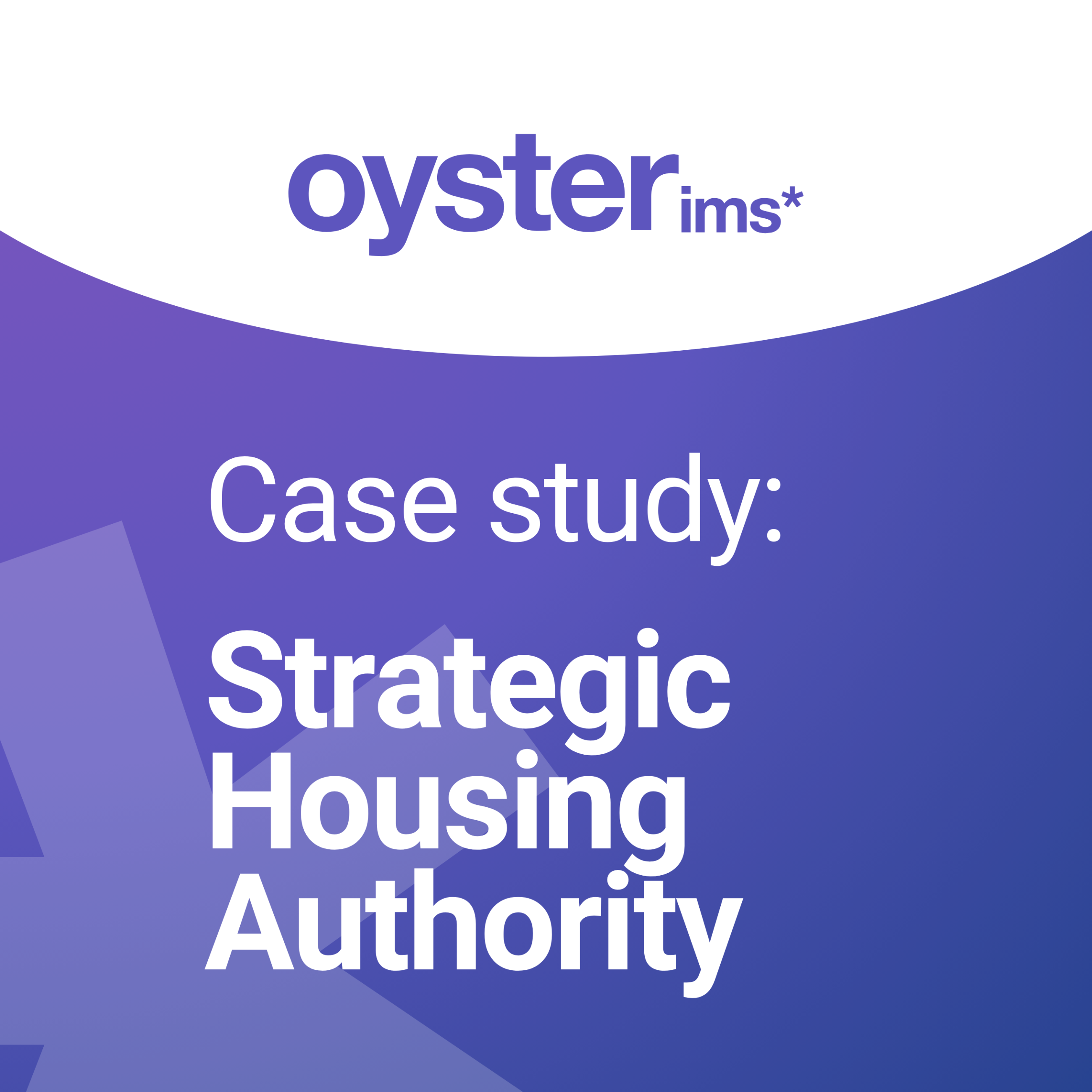 Case study Strategic Housing Authority - Oyster IMS