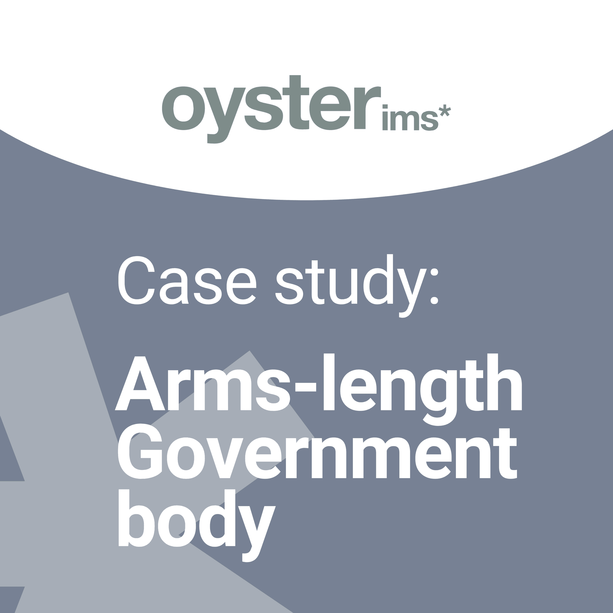 Case study: Arms-length Government body - DATA PROTECTION - Oyster IMS